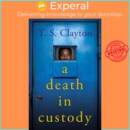 A Death in Custody by T. S. Clayton (UK edition, paperback)