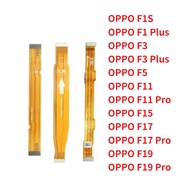 Main Board Motherboard Connection Flex Cable Parts For OPPO F1s F1 F3 Plus F5 F11 F15 F17 F19 Pro