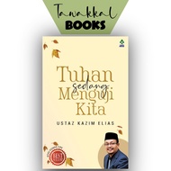 [Buku] Tuhan Sedang Menguji Kita - Edisi Kemas Kini Best Seller - Dato' Ustaz Kazim Elias