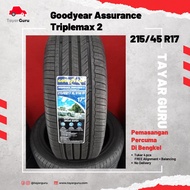 Goodyear 215/45R17 Assurance Triplemax 2 Tayar Baru (Installation) 215 45 17 New Tyre Tire TayarGuru Pasang Kereta Rim