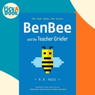 [100% Original Books] - BenBee and the Teacher Griefer - The Kids Under the Sta by K.A. Holt (US edi