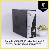 Mbox Slim SFX MSI H310 Pro Intel Core i5-9400F 8GB DDR4 RAM 256GB SATA SSD GT710 1GB Graphic Custom 