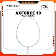 LI-NING AXFORCE 10 Badminton Racket 4UG5 5UG6 Unstrung Beginner Racquet Head Heavy Flexible Shaft [F