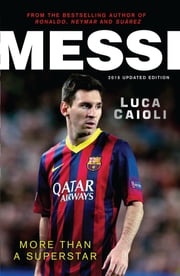 Messi – 2015 Updated Edition Luca Caioli