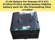 21.6V 4000mah   For Dreame H12 H13 H12Pro / H13Pro model battery HHR25a battery