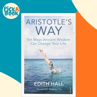 [100% Original Books] - Aristotle's Way : Ten Ways Ancient Wisdom Can Change Y by Edith Hall (UK edi