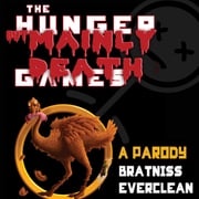 The Hunger But Mainly Death Games Bratniss Everclean