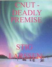 Cnut - Deadly Premise Stig Larssen