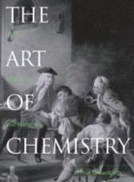 The Art of Chemistry : Myths, Medicines, and Materials by Arthur Greenberg (US edition, hardcover)