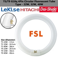 FSL/Lekise/Hitachi/Dai-Shida Pendarfluor Bulat T9 G10q 4Pin [22W/32W/40W] Circular Fluorescent Tube