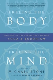 Freeing the Body, Freeing the Mind Michael Stone