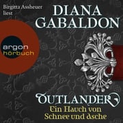 Outlander - Ein Hauch von Schnee und Asche (Ungekürzte Lesung) Diana Gabaldon