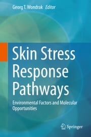 Skin Stress Response Pathways Georg T. Wondrak