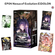 EP04 Nexus of Evolution Booster ชุดเสริม EIDOLON ไอโดลอน