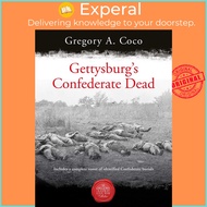 Gettysburg'S Confederate Dead by Gregory Coco (US edition, paperback)