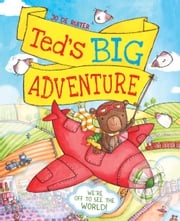 Little Ted's Big Adventure Igloo Books Ltd