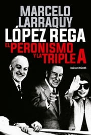 López Rega Marcelo Larraquy