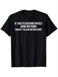 Doesn't Follow Instructions T-Shirt Funny Sarcasm Ironic Tee Gift For Men Women Dad Mom Friends OWN 