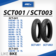 ยาง IRC SCT001 SCT003 ขอบ 12 13 14 15 ยางรถมอเตอไซค์ NMAX CLICK XMAX PCX FORZA อื่นๆ