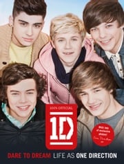 Dare to Dream: Life as One Direction (100% official) One Direction