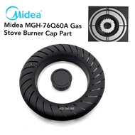 Midea MGH-76Q60A Gas Stove Burner Cap Part