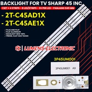 SHARP 45 INCH TV BACKLIGHT 2T-C45AD1X 2T-C45AE1X C45AD1X C45AE1X BL LED LAMP 3P45UM001 A9