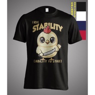 I Have Stability Ability To Stab Sarcasm Satire Chicken Meme Funny Gift T-Shirt