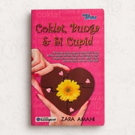 Preloved ; Buku Novel Coklat, Bunga & Si Cupid oleh Zara Amani