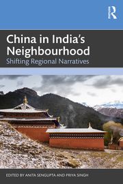 China in India's Neighbourhood Anita Sengupta
