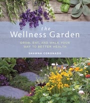 The Wellness Garden Shawna Coronado