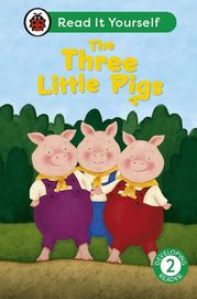 The Three Little Pigs: Read It Yourself - Level 2 Developing Reader Ladybird