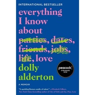Everything I Know About Love Book Memoira by Dolly Alderton