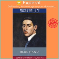 Blue Hand (Esprios Classics) by Edgar Wallace (paperback)