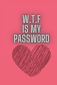 What The is My Password journal: password manager/Lined Notebook/Journal Gift, 100 Pages, 6x9, Soft 