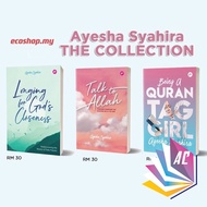 AYESHA SYAHIRA: THE COLLECTION (LONGING FOR GOD'S CLOSENESS + BEING A QURAN TAG GIRL + AAYAH OF THE 