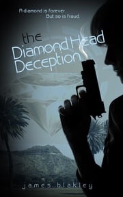 The Diamond Head Deception James Blakley