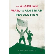 [100% Original Books] - The Algerian War, The Algerian Revolution by Natalya Vince (UK edition, pape