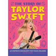 the story of taylor swift an inspiring biography for young readers Burk, Rachelle