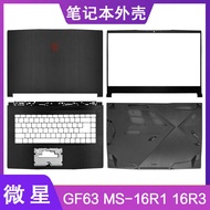 MSI/MSI GF63 MS-16R1 R3 R4 R5 R6 R8 A Shell B Shell C Shell D Shell Shaft Cover Shell