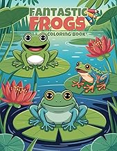 Fantastic Frogs Coloring Book: 60 Easy-to-Color Amphibian Scenes for Kids Ages 4-8 | Single-Sided Pa