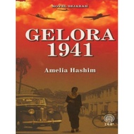 Novel Sejarah DBP: Gelora 1941 Amelia Hashim