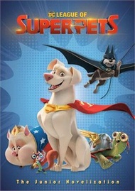 DC League of Super-Pets: The Junior Novelization (DC League of Super-Pets)