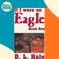 If I Were An Eagle : Book 1 by D L Hale (paperback)