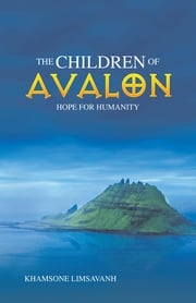 The Children of Avalon Khamsone Limsavanh