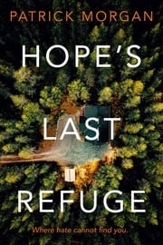 Hope's Last Refuge Patrick Morgan