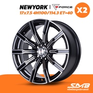 ล้อแม็กรถเก๋ง FORCE รุ่น NEWYORK 17x7.5 4รู100/114.3 ET+40 ราคาต่อ 2วง