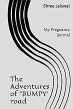 The Adventures of "BUMPY' road: My Pregnancy Journal