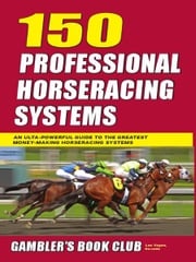 150 Professional Horse Racing Systems GBC Press