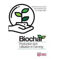 Biochar Production and Utilisation in Farming