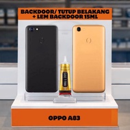 BACKDOOR/ BACK COVER + BACKDOOR GLUE 15ML FOR OPPO A83